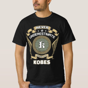 Never underestimate power of a KOBES T-Shirt