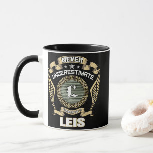 NEVER_UNDERESTIMATE_POWER_OF_A_LEIS MUG