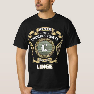 Never underestimate power of a LINGE T-Shirt