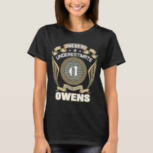 NEVER_UNDERESTIMATE_POWER_OF_A_OWENS T-Shirt