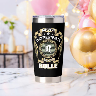 NEVER_UNDERESTIMATE_POWER_OF_A_ROLLE INSULATED TUMBLER