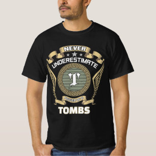 Never underestimate power of a TOMBS T-Shirt