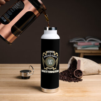 NEVER UNDERESTIMATE POWER OF A WHITTINGTON WATER BOTTLE