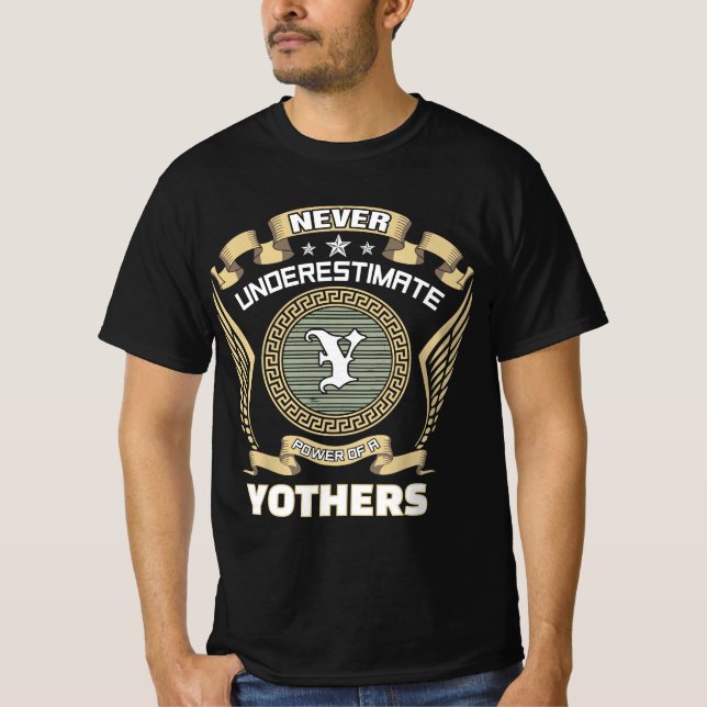 Never underestimate power of a YOTHERS T-Shirt (Front)