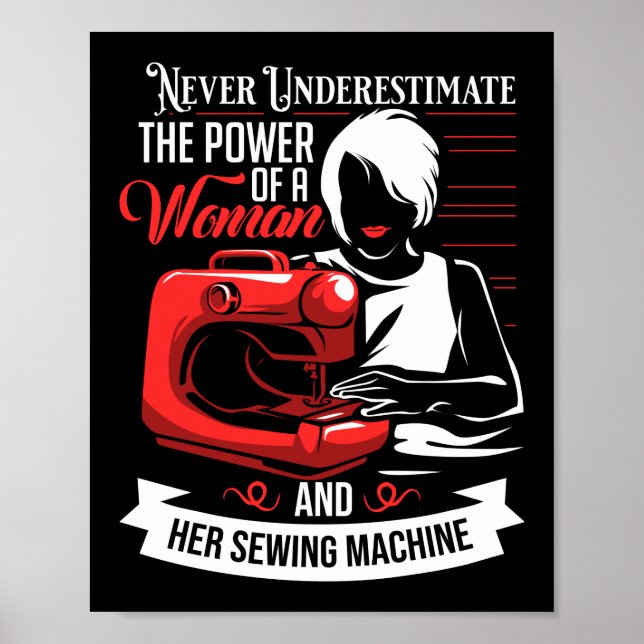 Never Underestimate Sewing Machine Sew Quilting Poster (Front)