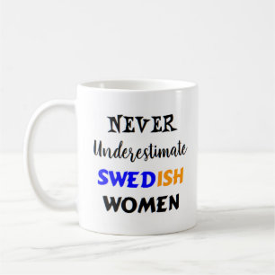 never underestimate swedish women coffee mug