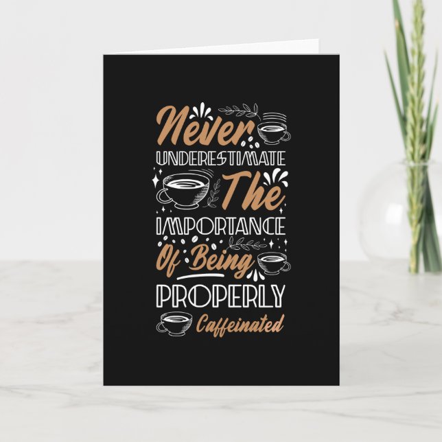 Never Underestimate the Coffee | Coffee Design Card (Front)