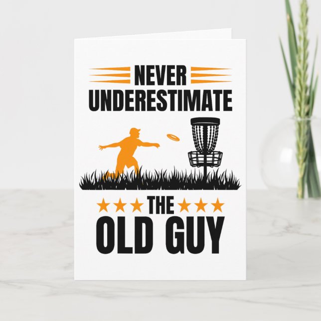 Never Underestimate The Old Guy Disc Golf  Card (Front)
