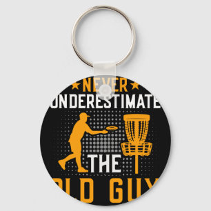 Never Underestimate The Old Guy Disc Golf Frisbee Key Ring
