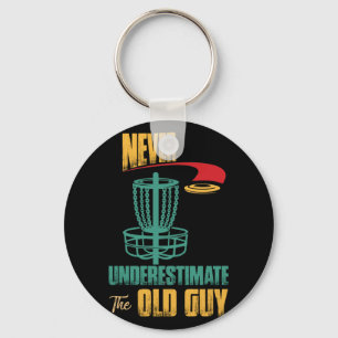 Never Underestimate The Old Guy Disc Golf Frisbee Key Ring