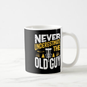 Never Underestimate The Old Guy Funny Disc Golf Fr Coffee Mug