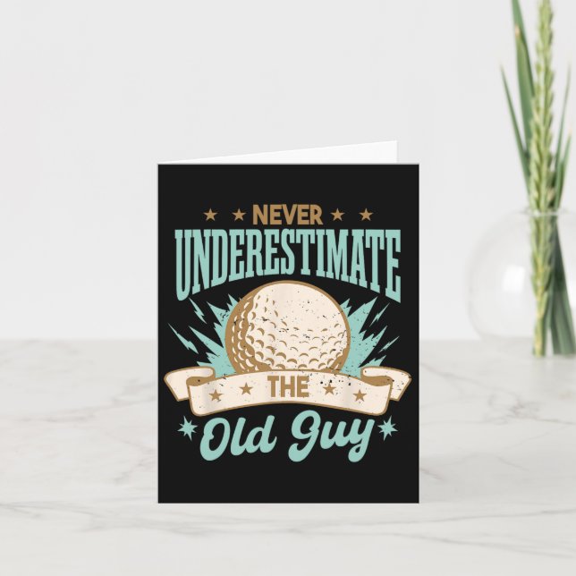 Never Underestimate The Old Guy Golfing Golf Funny Card (Front)