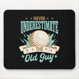 Never Underestimate The Old Guy Golfing Golf Funny Mouse Mat