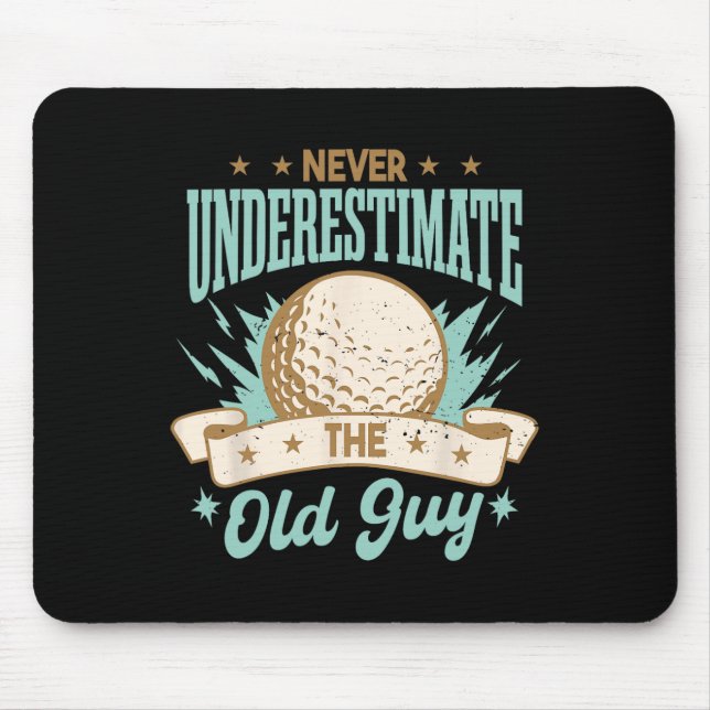 Never Underestimate The Old Guy Golfing Golf Funny Mouse Mat (Front)
