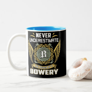Never Underestimate The Power Of A Bowery Two-Tone Coffee Mug
