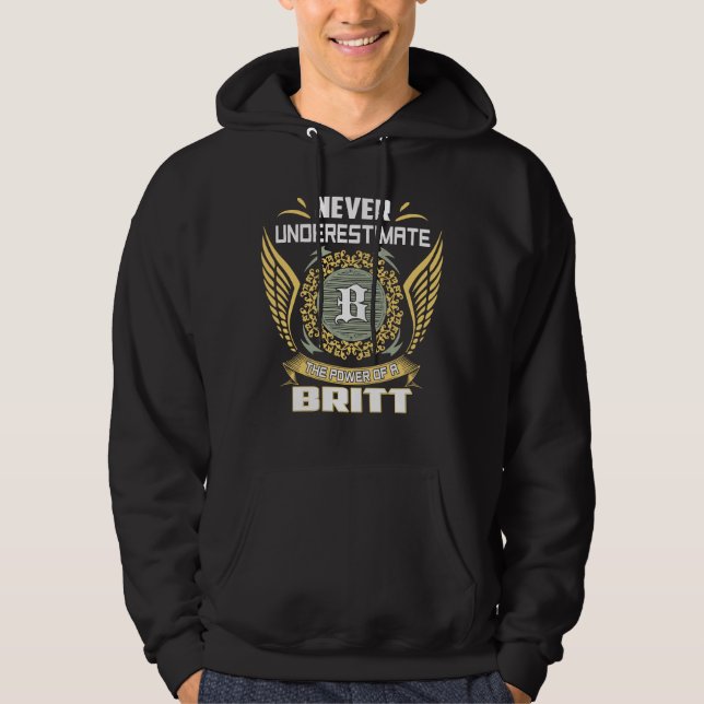 Never Underestimate The Power Of A Britt Hoodie (Front)