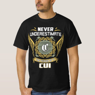 Never Underestimate The Power Of A Cui T-Shirt