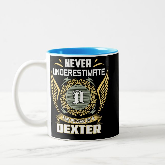 Never Underestimate The Power Of A Dexter Two-Tone Coffee Mug (Left)