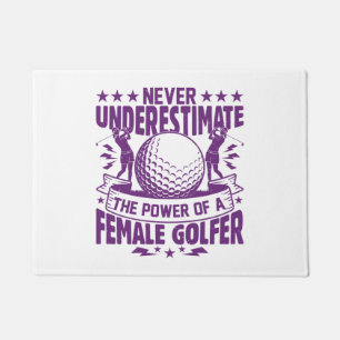 Never underestimate the power of a female golfer t doormat