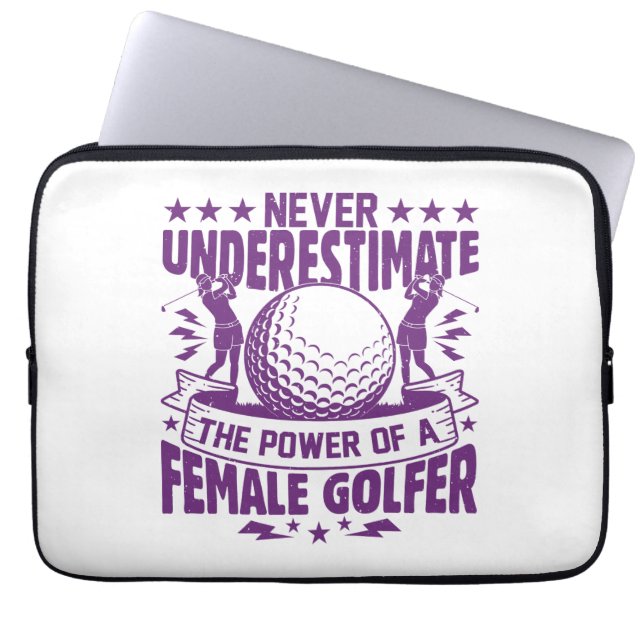 Never underestimate the power of a female golfer t laptop sleeve (Front)