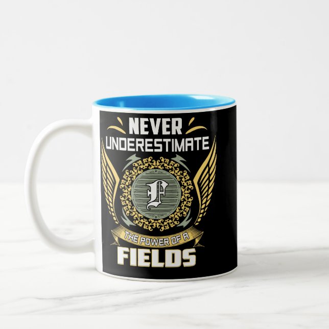 Never Underestimate The Power Of A Fields Two-Tone Coffee Mug (Left)