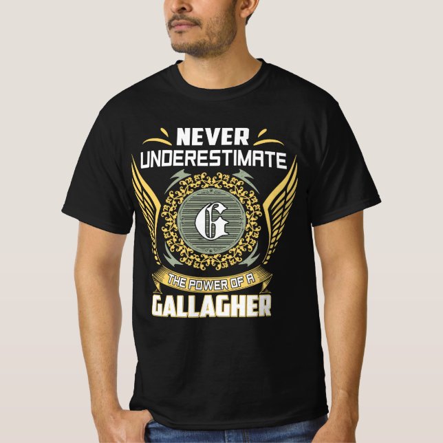 Never Underestimate The Power Of A Gallagher T-Shirt (Front)