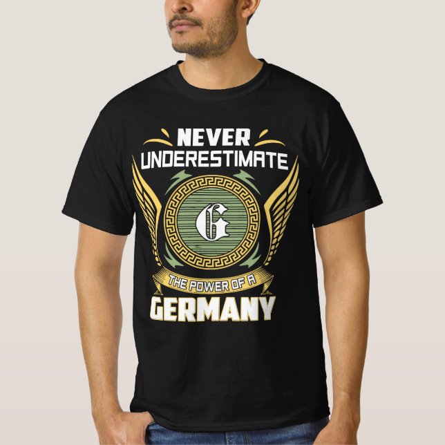 Never Underestimate The Power Of A Germany T-Shirt (Front)