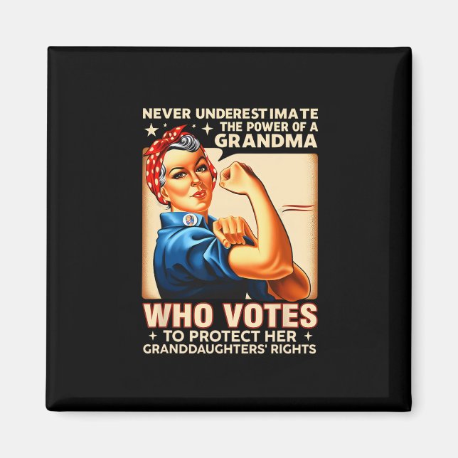 Never Underestimate The Power Of A Grandma Who Vot Magnet (Front)