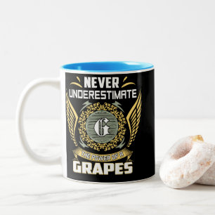 Never Underestimate The Power Of A Grapes Two-Tone Coffee Mug