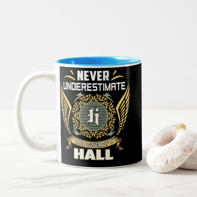 Never Underestimate The Power Of A Hall Two-Tone Coffee Mug (With Donut)
