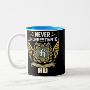 Never Underestimate The Power Of A Hu Two-Tone Coffee Mug