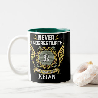 Never Underestimate The Power Of A Keian Two-Tone Coffee Mug