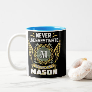 Never Underestimate The Power Of A Mason Two-Tone Coffee Mug