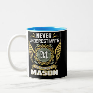 Never Underestimate The Power Of A Mason Two-Tone Coffee Mug