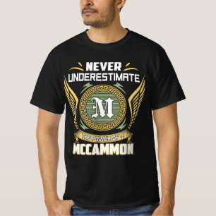 Never Underestimate The Power Of A Mccammon T-Shirt
