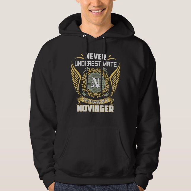 Never Underestimate The Power Of A Novinger Hoodie (Front)