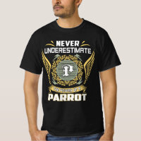 Never Underestimate The Power Of A Parrot
