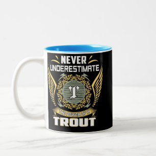 Never Underestimate The Power Of A Trout Two-Tone Coffee Mug