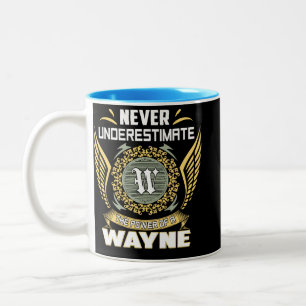 Never Underestimate The Power Of A Wayne Two-Tone Coffee Mug