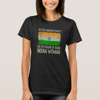 Never Underestimate The Power of an Indian Woman F T-Shirt