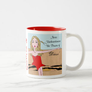 "Never Underestimate the Power of Dress!" Two-Tone Coffee Mug