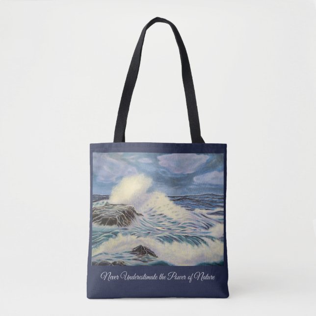Never Underestimate the Power of Nature Wave Tote Bag (Front)