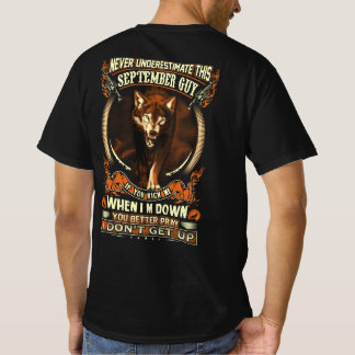 Never Underestimate This September Guy T-Shirt