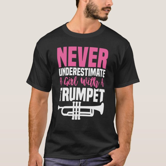 Never Underestimate Trumpet Girl Trumpet Mute T-Shirt (Front)