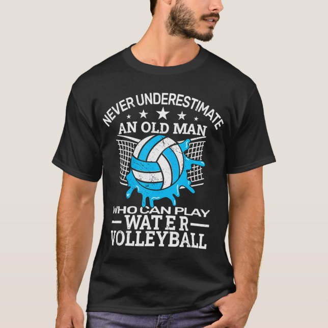 Never underestimate water volleyball pool T-Shirt (Front)