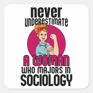 Never Underestimate Woman Sociology Square Sticker