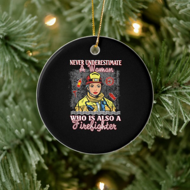 Never Underestimate Woman Who Is Also Firefighter Ceramic Tree Decoration (Tree)