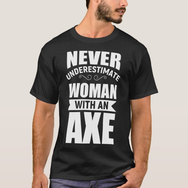 Never Underestimate Woman With An Axe Thrower  Hat T-Shirt (Front)