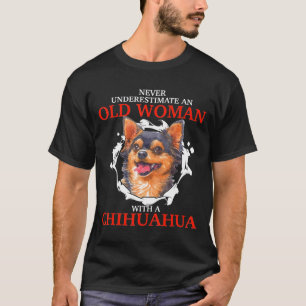 Never Understimate An Old Man With A Chihuahua T-Shirt