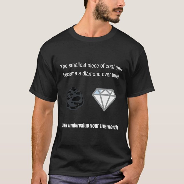 Never undervalue your true worth T-Shirt (Front)
